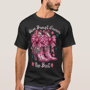 Give Breast Cancer The Boot Nk Cowgirl Western Tee