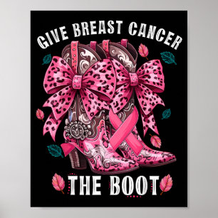 Give Breast Cancer The Boot Nk Cowgirl Western Tee Poster