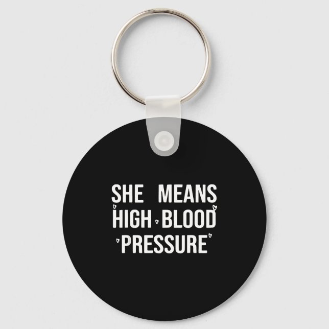 Give butterflies means high blood pressure key ring (Front)