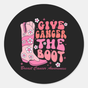 Give Cancer The Boot Breast Cancer Awareness Classic Round Sticker