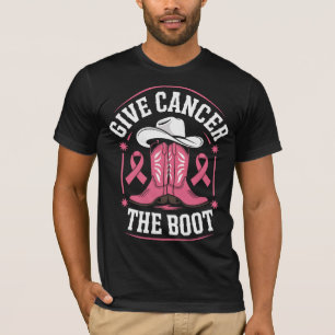 Give Cancer the Boot – Pink Cowboy Boots Breast Ca T-Shirt