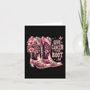 Give Cancer The Boot Westers Cowgirl Boots Breast  Card
