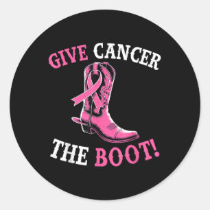 Give Cancer The Boots Breast Cancer Awareness Supp Classic Round Sticker