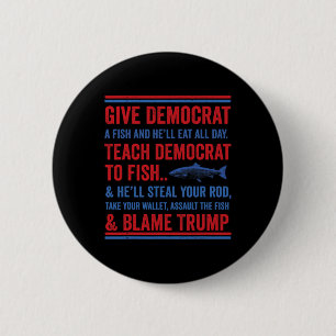 Give Democrat A Fish Funny Republican Conservative 6 Cm Round Badge