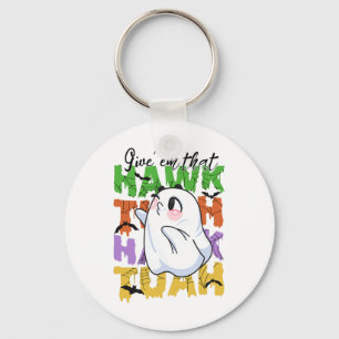 Give Em That Hawk Tuah Key Ring