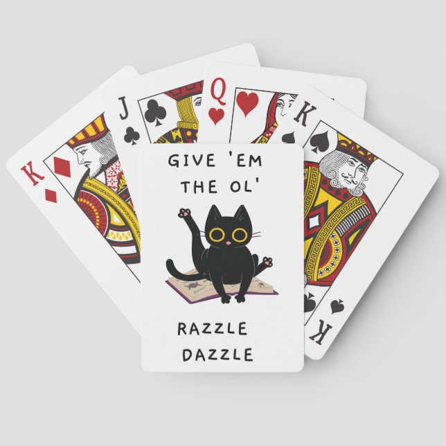  Give 'Em The Ol' Razzle Dazzle Playing Cards (Back)