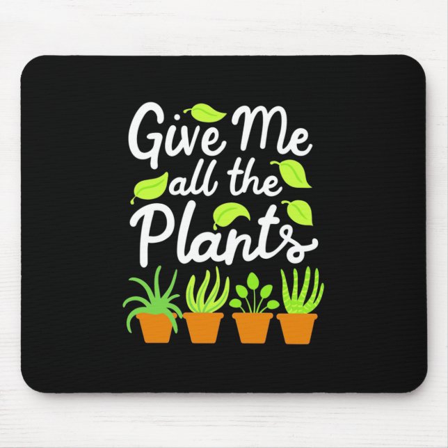 Give Gardener All The Plants Mouse Pad (Front)