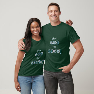 Give God The Glory Justified Green T-Shirt