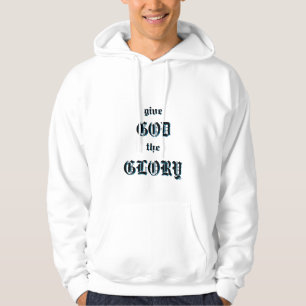 Give God The Glory Justified Hoodie