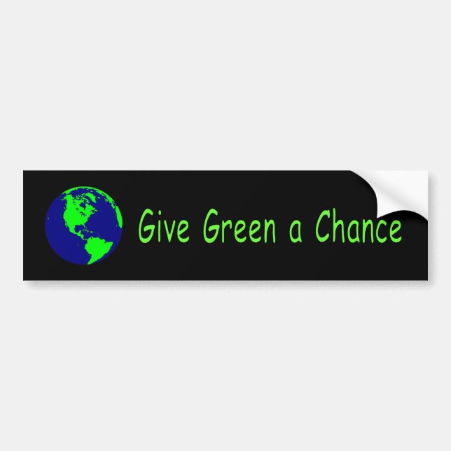 "Give Green a Chance" Bumper Sticker (Front)