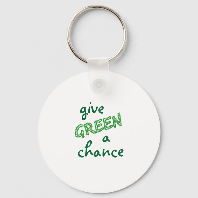 give GREEN a chance Key Ring (Front)