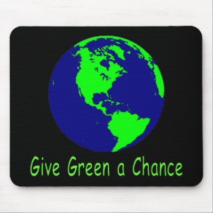 "Give Green a Chance" Mousepad