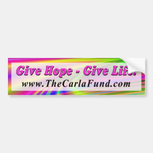 Give Hope - Give Life! Bumper Stickers