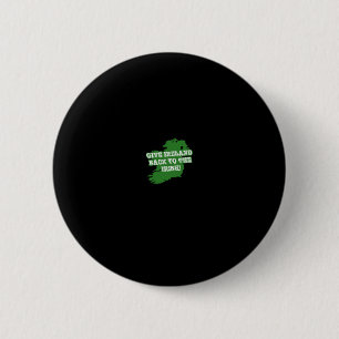 Give Ireland Ck To The Irish Republican 6 Cm Round Badge
