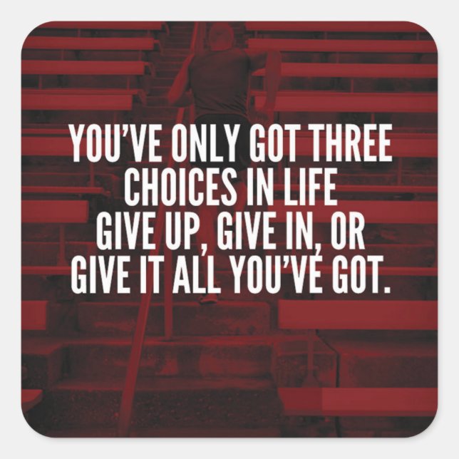 Give It All You've Got - Workout Motivational Square Sticker (Front)