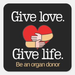 Give Love Organ Donor Awareness Square Sticker