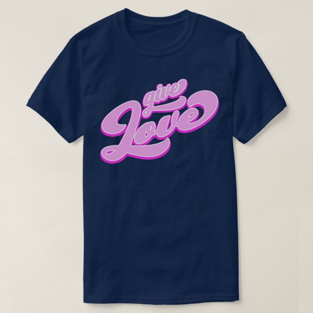 Give Love T-Shirt (Design Front)