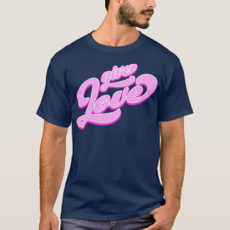 Give Love T-Shirt