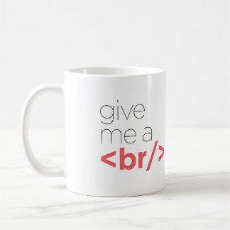 Give me a <br> Coffee Mug