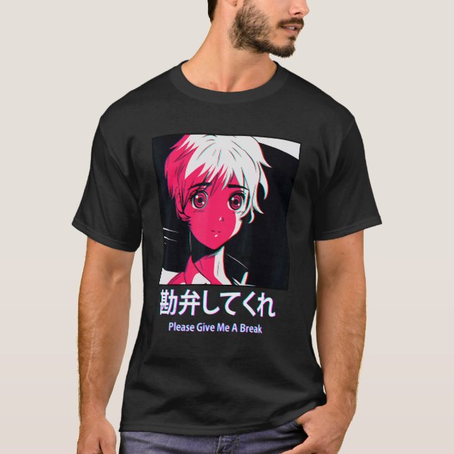 Give Me A Break Japanese Otaku Vaporwave Aesthetic T-Shirt (Front)