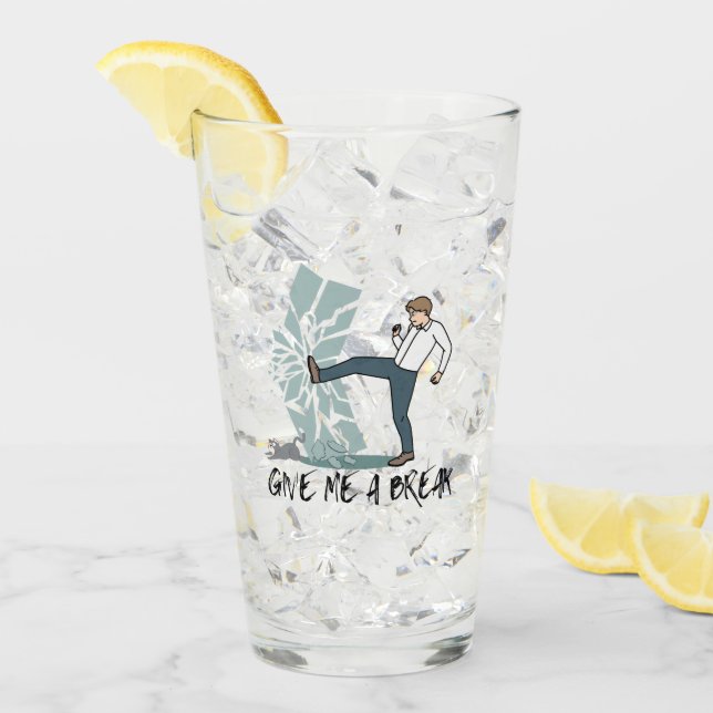 Give me a break.w glass (Front Ice)