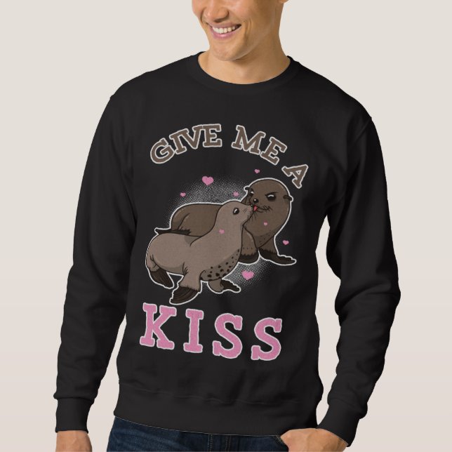 Give Me A Kiss Sealion Couple Ocean Animal Sweatshirt (Front)