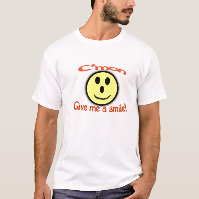 Give me a smile T-Shirt (Front)