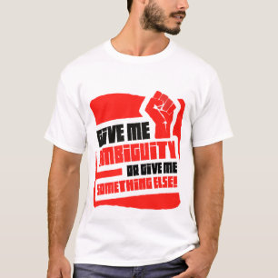 Give me Ambiguity T-Shirt
