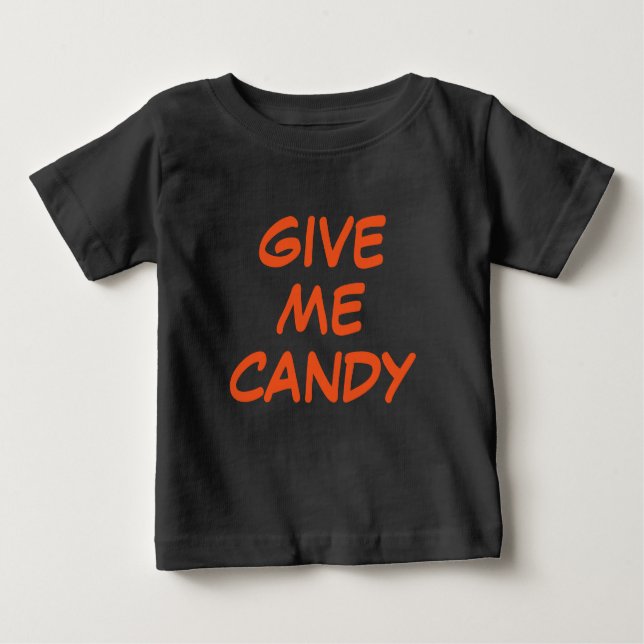 Give Me Candy Baby T-Shirt (Front)