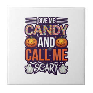 Give Me Candy Call Scary Halloween Ghost Pumpkin_1 Ceramic Tile