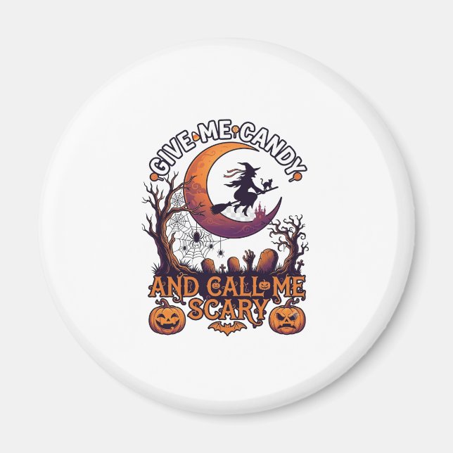 Give Me Candy Call Scary Witch Moon Pumpkins Magnet (Front)