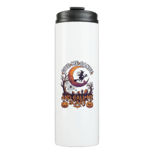 Give Me Candy Call Scary Witch Moon Pumpkins Thermal Tumbler
