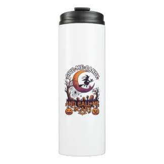 Give Me Candy Call Scary Witch Moon Pumpkins Thermal Tumbler