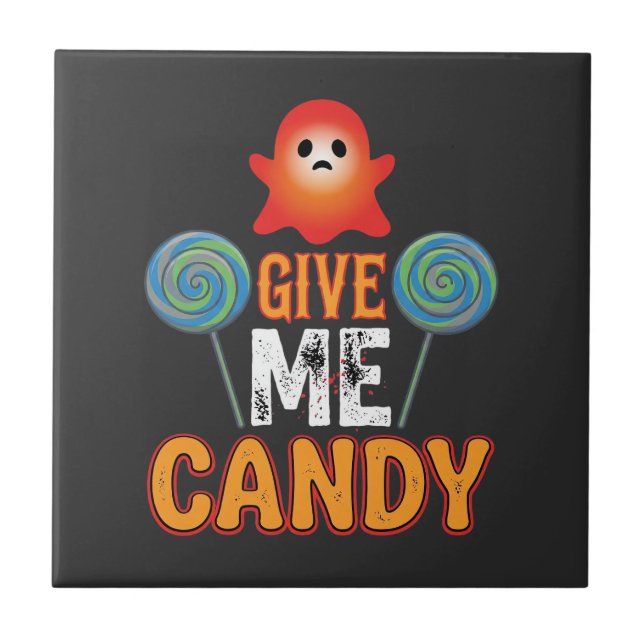 Give Me Candy Halloween Ghost_1 Ceramic Tile (Front)