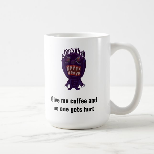 Give me coffee and no one gets hurt mug (Right)