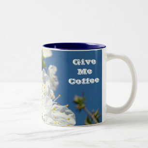 Give Me Coffee cup mug gifts Cherry Blossoms