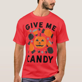 Give Me Free Candy Trick Or Treat Halloween T-Shirt