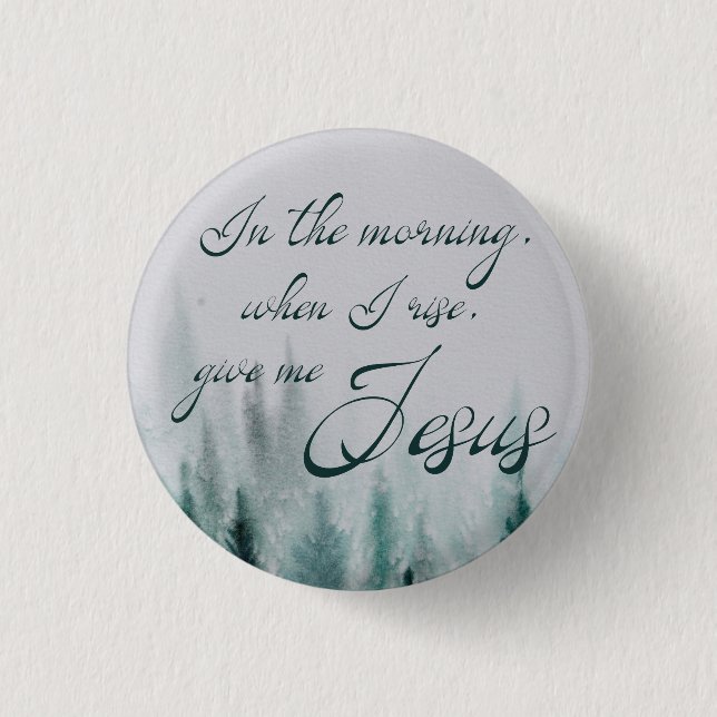 Give Me Jesus Pine Tree        3 Cm Round Badge (Front)