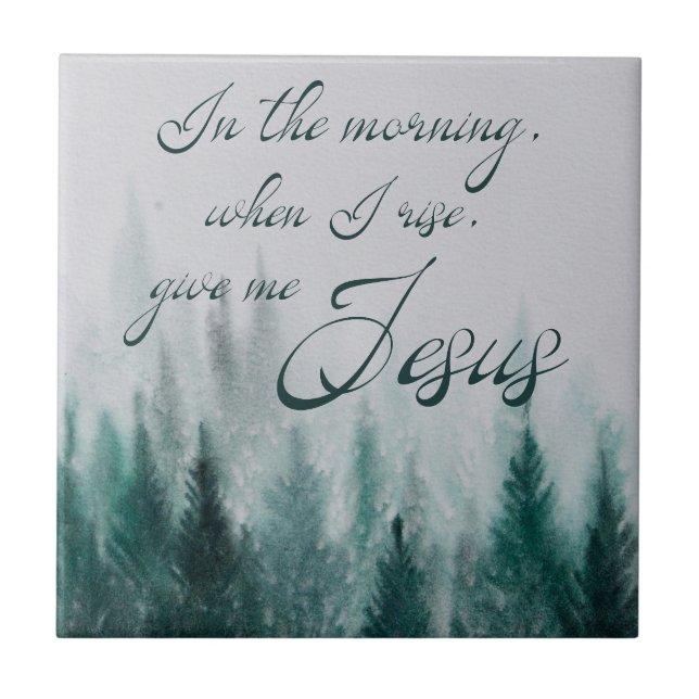 Give Me Jesus Pine Tree          Ceramic Tile (Front)