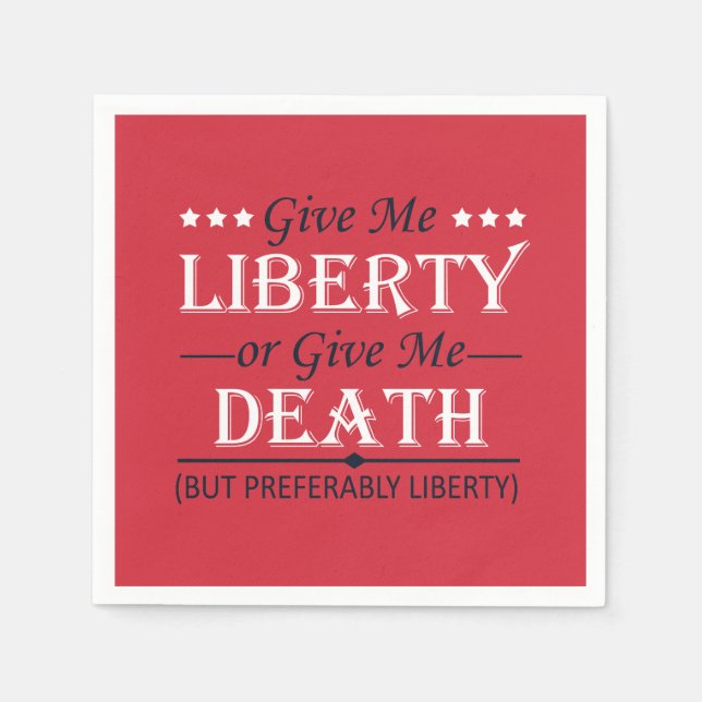 Give Me Liberty or Death 4th of July Napkin (Front)