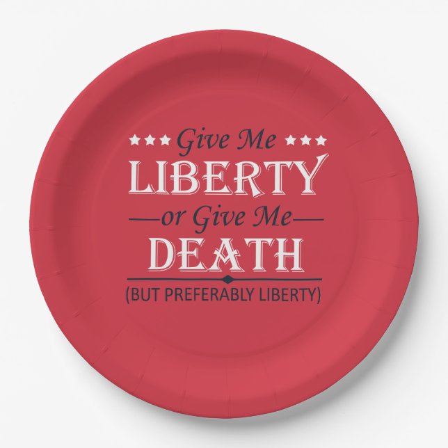 Give Me Liberty or Death 4th of July Paper Plate (Front)