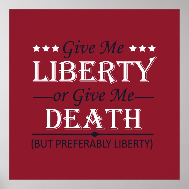 Give Me Liberty or Death 4th of July Poster (Front)