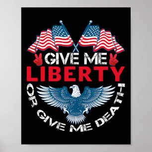 Give Me Liberty Or Give Me Death American Flag Bal Poster