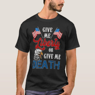 Give Me Liberty Or Give Me Death American Flag Bal T-Shirt