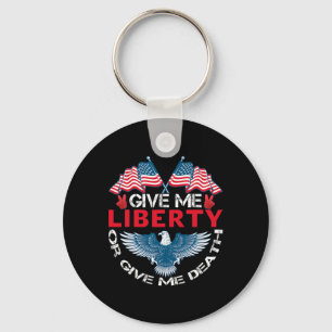 Give Me Liberty Or Give Me Death American Flag Ld Key Ring