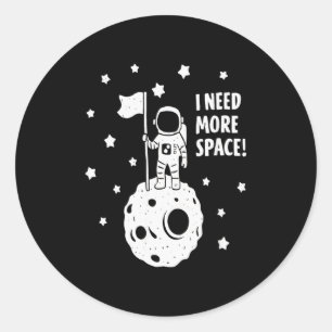 Give Me More Space Funny Astronaut Moon Star Humor Classic Round Sticker