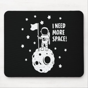 Give Me More Space Funny Astronaut Moon Star Humou Mouse Pad