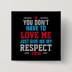 Give Me My RESPECT ( #BLM ) BLACK 15 Cm Square Badge
