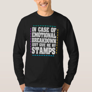 Give Me My Stamps Stamp Collecting T-Shirt