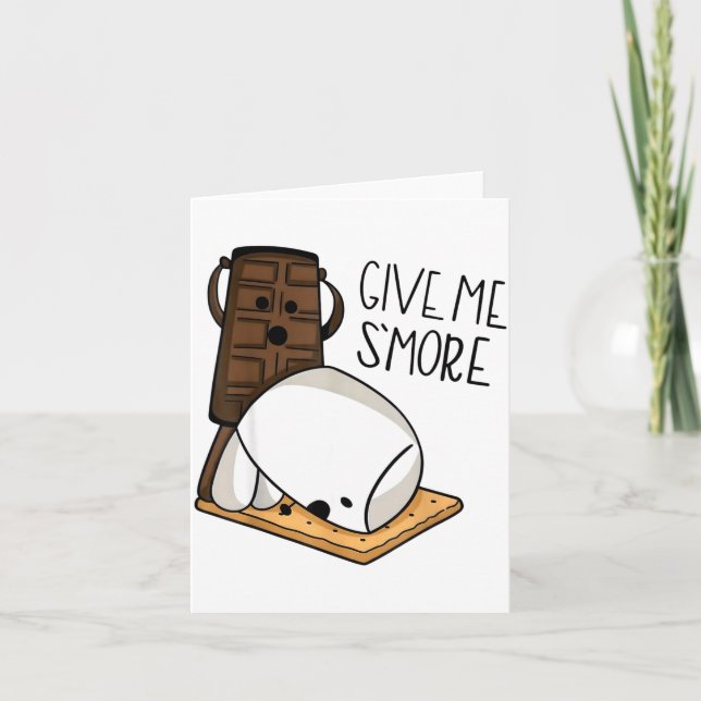 Give Me S’more Chocolate Adult Joke Funny Quote  Card (Front)